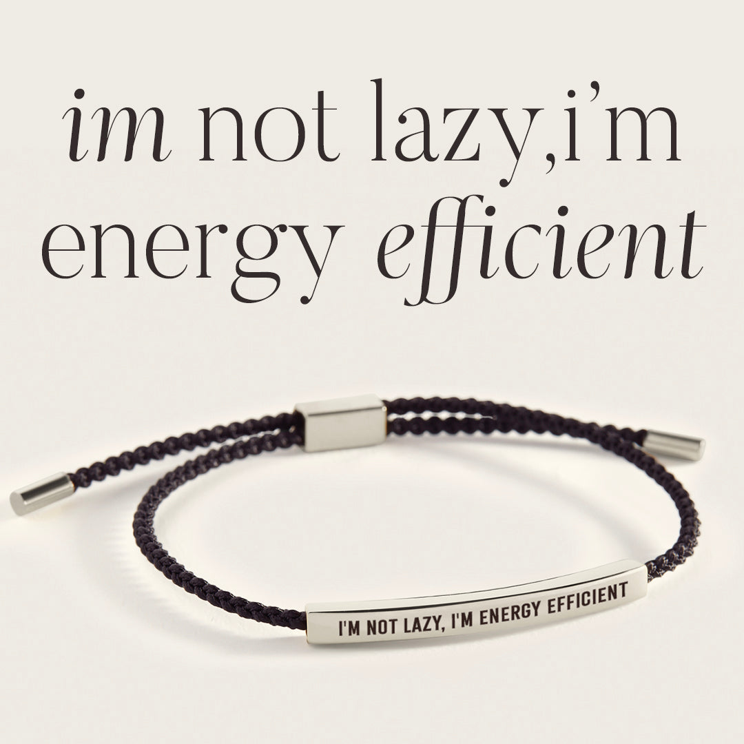 Náramek „Nejsem líný, jen šetřím energií“ pro inspiraci