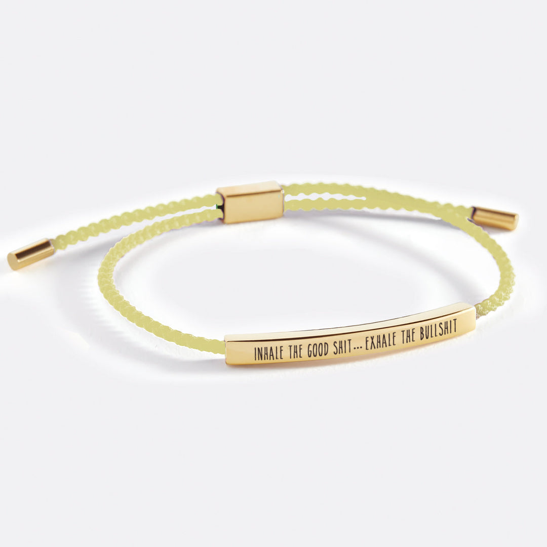 Inhale The Good Shit...Exhale The Bullshit Inspire Bracelet