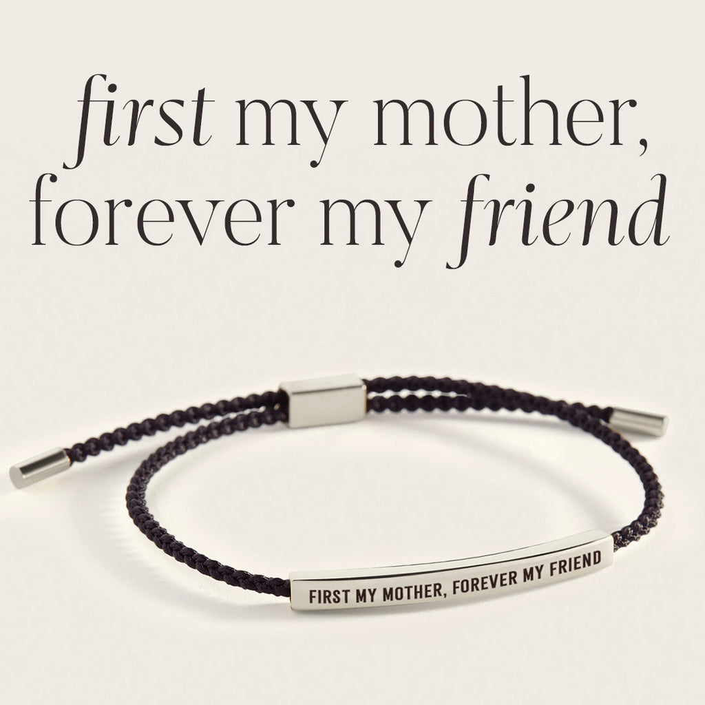 First My Mother, Forever My Friend Inspire Bracelet