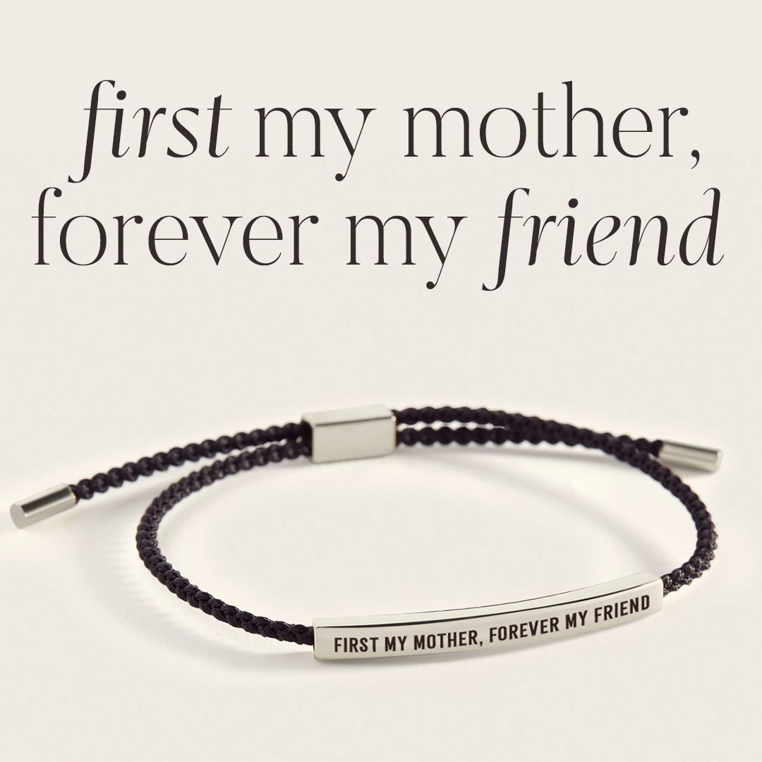 First My Mother, Forever My Friend Inspire Bracelet