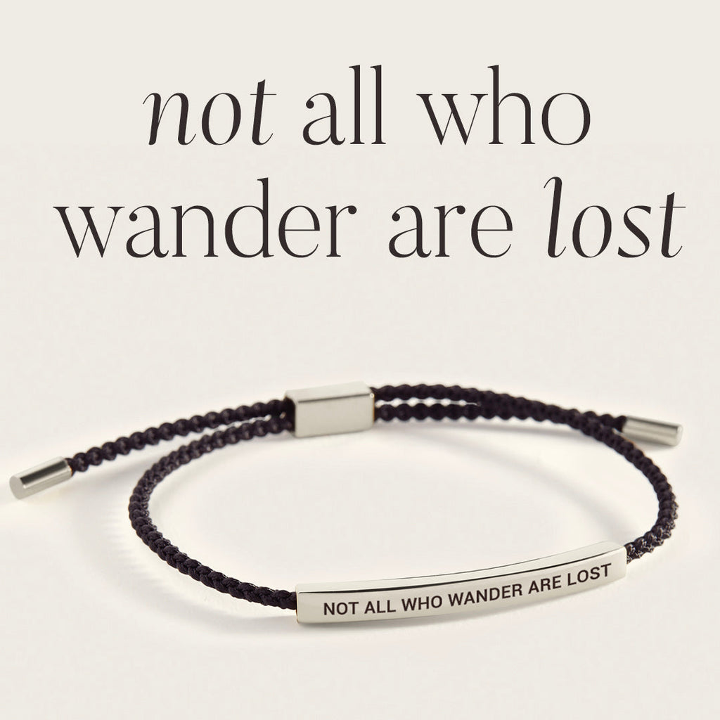 Bracciale Ispirazionale "Non Tutti Coloro che Vagano Sono Persi"